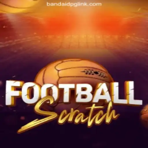 FootballScratch: Dive into the Game on BandaidPG.COM Platform-Oficial Slots Brasil #1