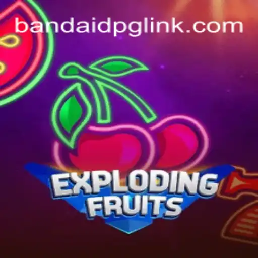 ExplodingFruits: The Thrilling Slot Experience on BandaidPG.COM