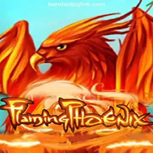 Exploring FlamingPhoenix: The Ultimate Gaming Experience on BandaidPG.COM Platform-Oficial Slots Brasil #1